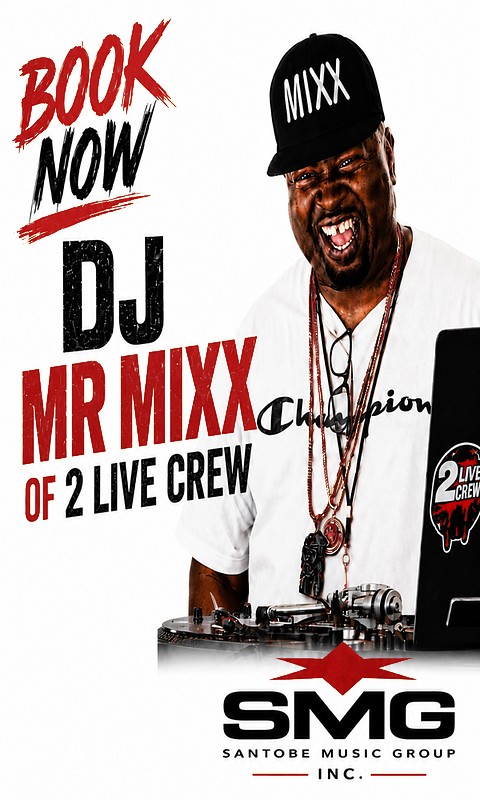 Book DJ Mr Mixx of 2 Live Crew